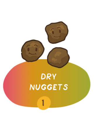 DRY NUGGETS